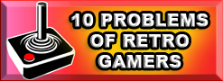 10 Infuriating Problems of Retro Gamers