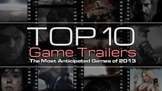 top10gametrailersmostanticipatedof2013.jpg